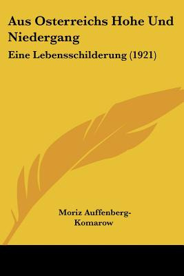 Libro Aus Osterreichs Hohe Und Niedergang: Eine Lebenssch...