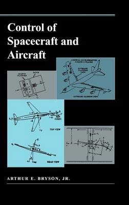 Control Of Spacecraft And Aircraft - Arthur E. Bryson (ha...