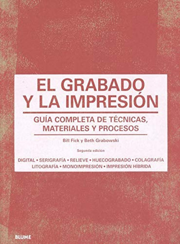 El Grabado Y La Impresion - Grabowski Beth Flick Bill