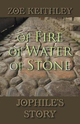 Libro Of Fire Of Water Of Stone - Zoe Keithley