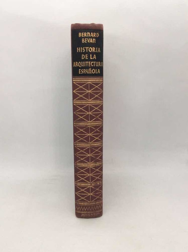 Historia De La Arquitectura Española - Bernard Bevan