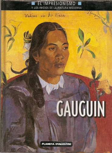 El Impresionismo - Gauguin - Planeta Deagostini