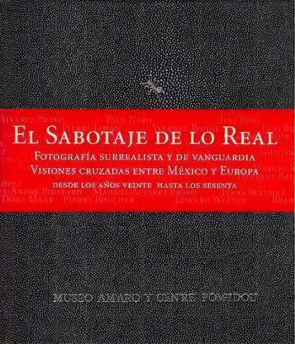 El Sabotaje De Lo Real, De Quentin Bajac. Editorial Rm, Edición 2009 En Español