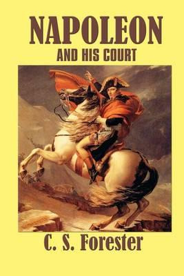 Libro Napoleon And His Court - C S Forester