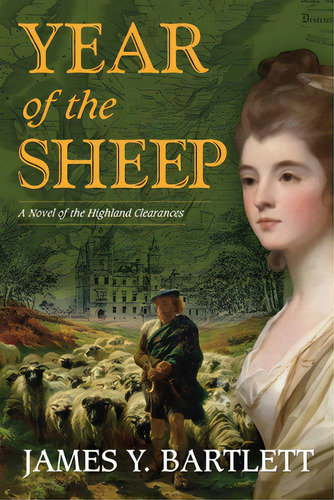 Year Of The Sheep: A Novel Of The Highland Clearances, De Bartlett, James Y.. Editorial Yoho Robert A, Tapa Blanda En Inglés