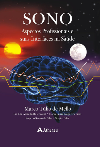 Sono - aspectos profissionais e suas interfaces na saúde, de Mello, Marco Túlio de. Editora Atheneu Ltda, capa mole em português, 2007