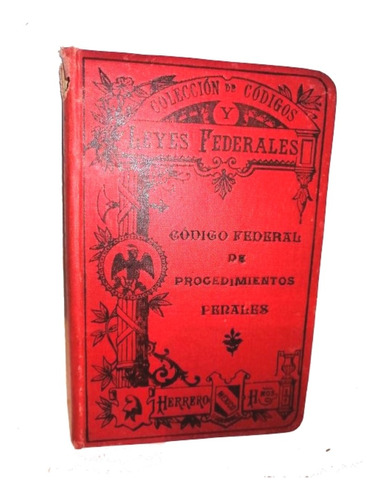 Codigo Federal De Procedimientos Penales 1909 Oficial.