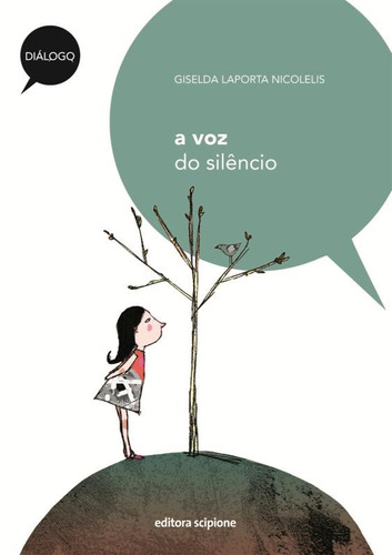 A voz do silêncio, de Nicolelis, Giselda Laporta. Série Diálogo Editora Somos Sistema de Ensino, capa mole em português, 2011