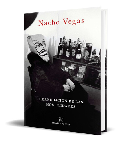 Libro Reanudacion De Las Hostilidades [nacho Vegas] Original