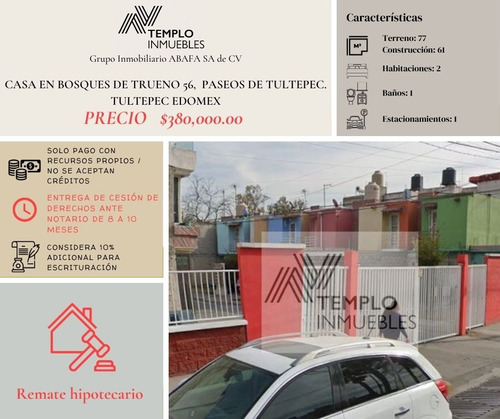  Vendo Casa En Bosques De Trueno 56,  Paseos De Tultepec. Tultepec Edomex. Remate Bancario. Certeza Jurídica Y Entrega Garantizada