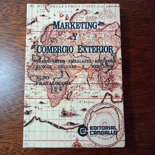 Marketing Y Comercio Exterior - A.fratalocchi - Ed. Cangallo (Usado)