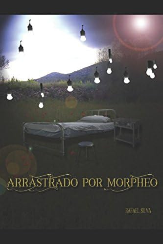 Libro: Arrastrado Por Morpheo (spanish Edition)