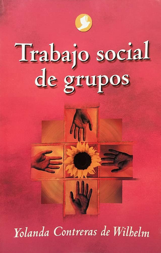 Trabajo Social De Grupos, De Yolanda Contreras De Wilhelm. Editorial Pax, Tapa Blanda En Español