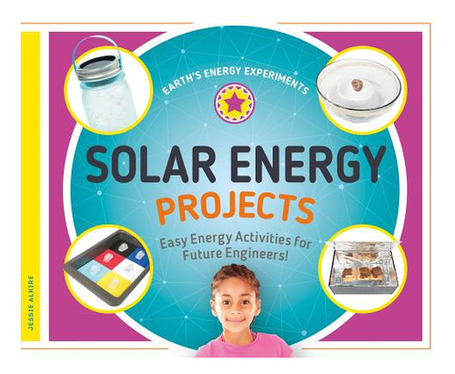 Solar Energy Projects: Easy Energy Activities For Future Engineers!, De Alkire, Jessie. Editorial Super Sandcastle, Tapa Dura En Inglés