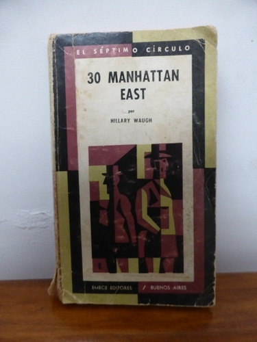 30 Manhattan East - Hillary Waugh - Emece - 1969 Buen Estado