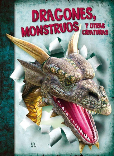 Dragones Monstruos Y Otras Criaturas - Tapa Dura - Libsa