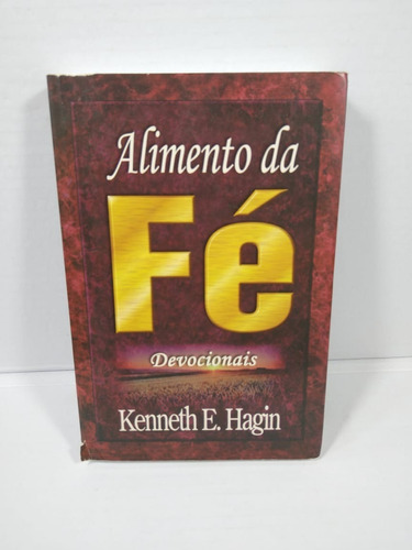 Livro Alimento Da Fé Devocionais Kenneth E. Hagin