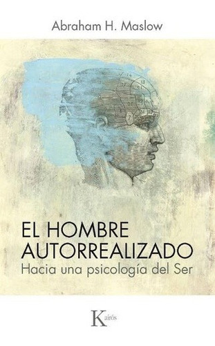 Hombre Autorrealizado, El - Abraham Maslow