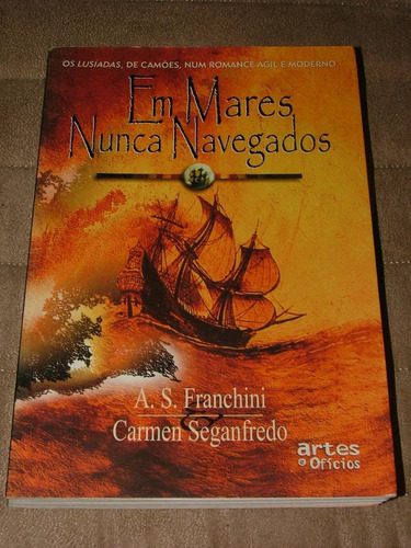 Em Mares Nunca Dantes Navegados A. S. Franchini C. Seganfred