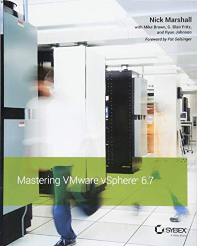 Mastering Vmware Vsphere 6. 7 (en Inglés) / Marshall, Nick ;