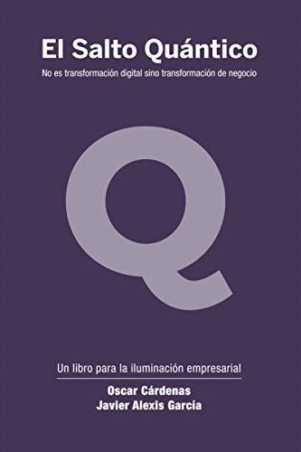 Libro : El Salto Quantico No Es Transformacion Digital Sino