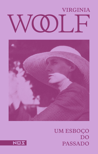 Um esboço do passado, de Woolf, Virginia. Editora Nos Ltda, capa mole em português, 2020