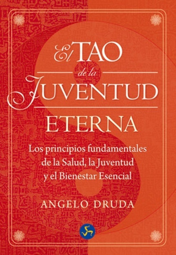 El Tao De La Juventud Eterna - Angelo Druda