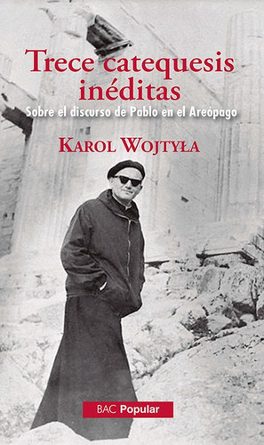 Trece Catequesis Inãâ©ditas, De Wojtyla, Karol. Editorial Biblioteca Autores Cristianos, Tapa Blanda En Español