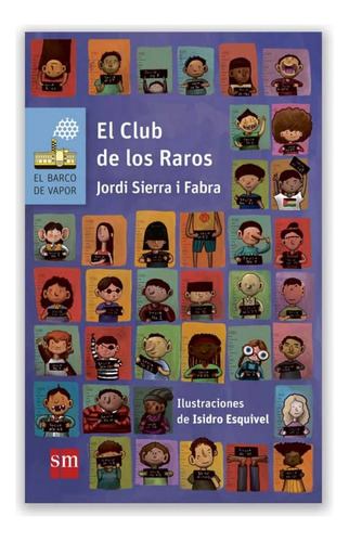 El Club De Los Raros / Jordi Sierra