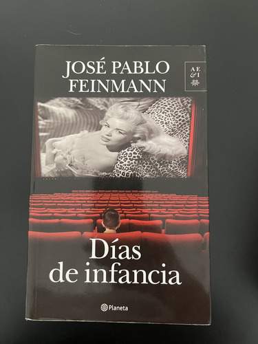 Días De Infancia De José Pablo Feinmann - Planeta