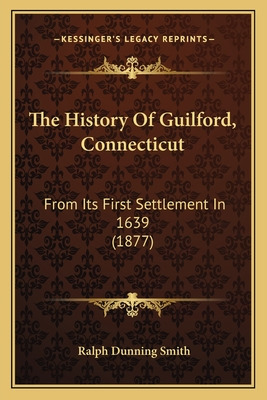 Libro The History Of Guilford, Connecticut: From Its Firs...