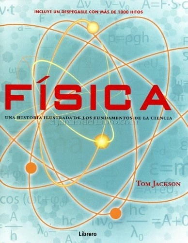 Fisica Una Historia Ilustrada De La Ciencia - Aa.vv