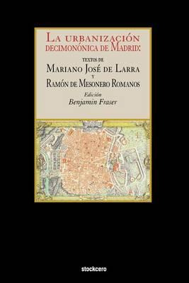 Libro La Urbanizacion Decimononica De Madrid - Mariano Jo...