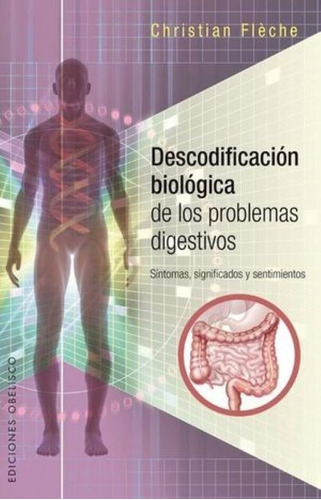 Descodificación Biológica De Los Problemas Digestivos. 