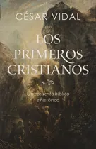 Comprar Loa Primeros Cristianos Recuento Bíblico Histórico C. Vidal 