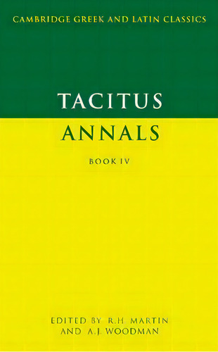 Cambridge Greek And Latin Classics: Tacitus: Annals Book Iv, De Cornelius Tacitus. Editorial Cambridge University Press, Tapa Blanda En Inglés