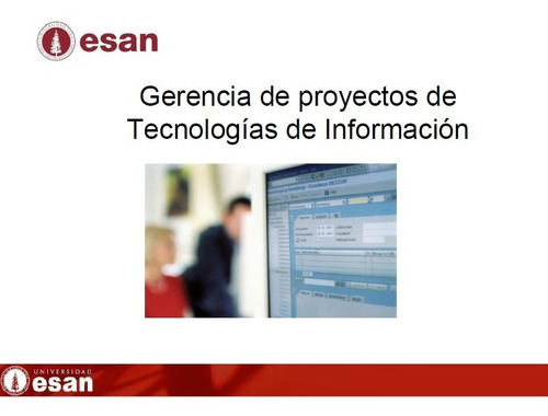 Esan Gestion De Proyectos Tecnologia De Informacion Ti Pmp