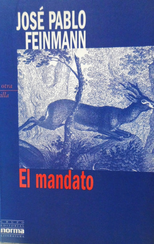 El Mandato Jose Pablo Fenmann