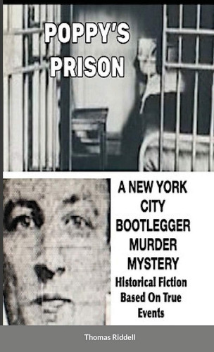 Libro: Poppyøs Prison: A New York City Bootlegger Murder On