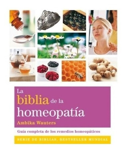 La Biblia De La Homeopatia - Libro Nuevo - Envio En El Dia