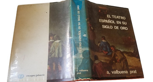 El Teatro Español En Su Siglo De Oro Valbuena Prat Tapa Dura