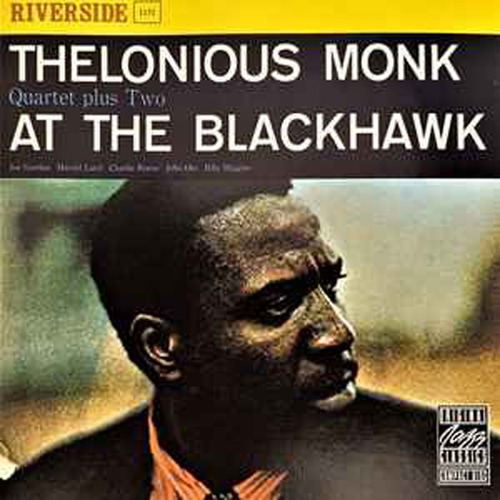 Thelonious Monk Quartet Plus Two  At The Blackhawk