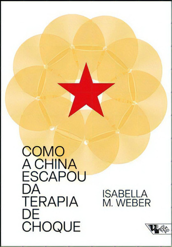 Como A China Escapou Da Terapia De Choque, De Weber M.. Editora Boitempo Editorial, Capa Mole Em Português