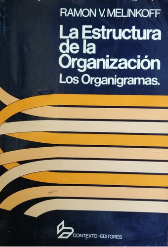 La Estructura Del La Organizacion Los Organigramas Melinkoff