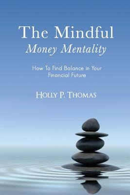Libro The Mindful Money Mentality: How To Find Balance In...
