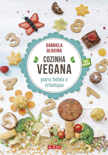 Livro Cozinha Vegana Para Bebês E Crianças