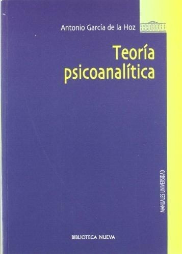 Teoria Psicoanalitica - Antonio Garcia De La Hoz