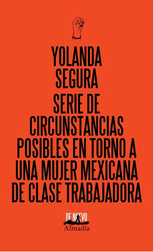 Serie De Circunstancias Posibles En Torno A Una Mujer Mexica