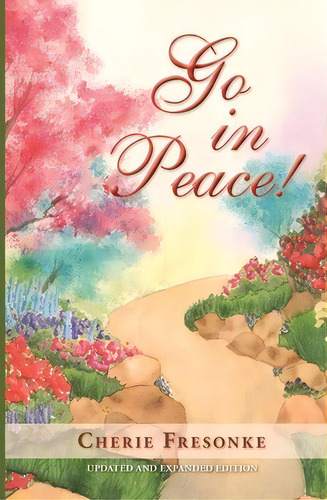 Go In Peace!, De Cherie Fresonke. Editorial Sunflower Press, Tapa Blanda En Inglés