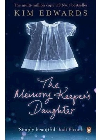 The Memory Keeper's Daughter - Kim Ewards - Penguin